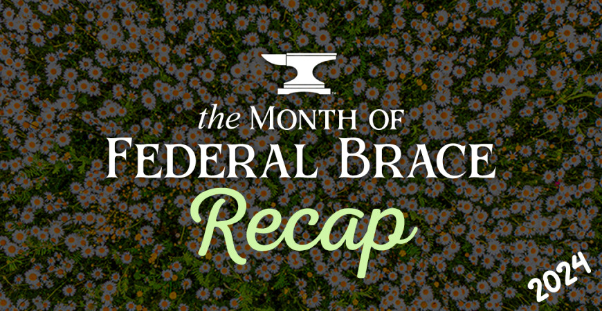 Recapping May 2024: The Month of Federal Brace